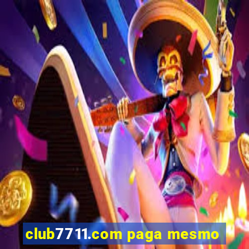 club7711.com paga mesmo